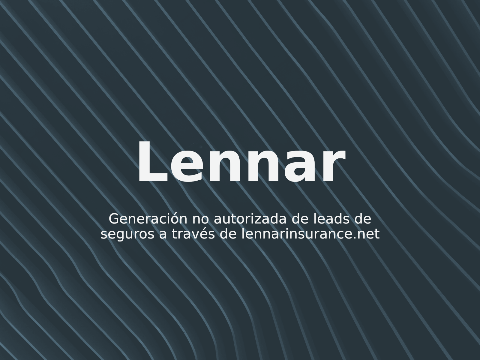 Generación no autorizada de leads de seguros a través de lennarinsurance.net