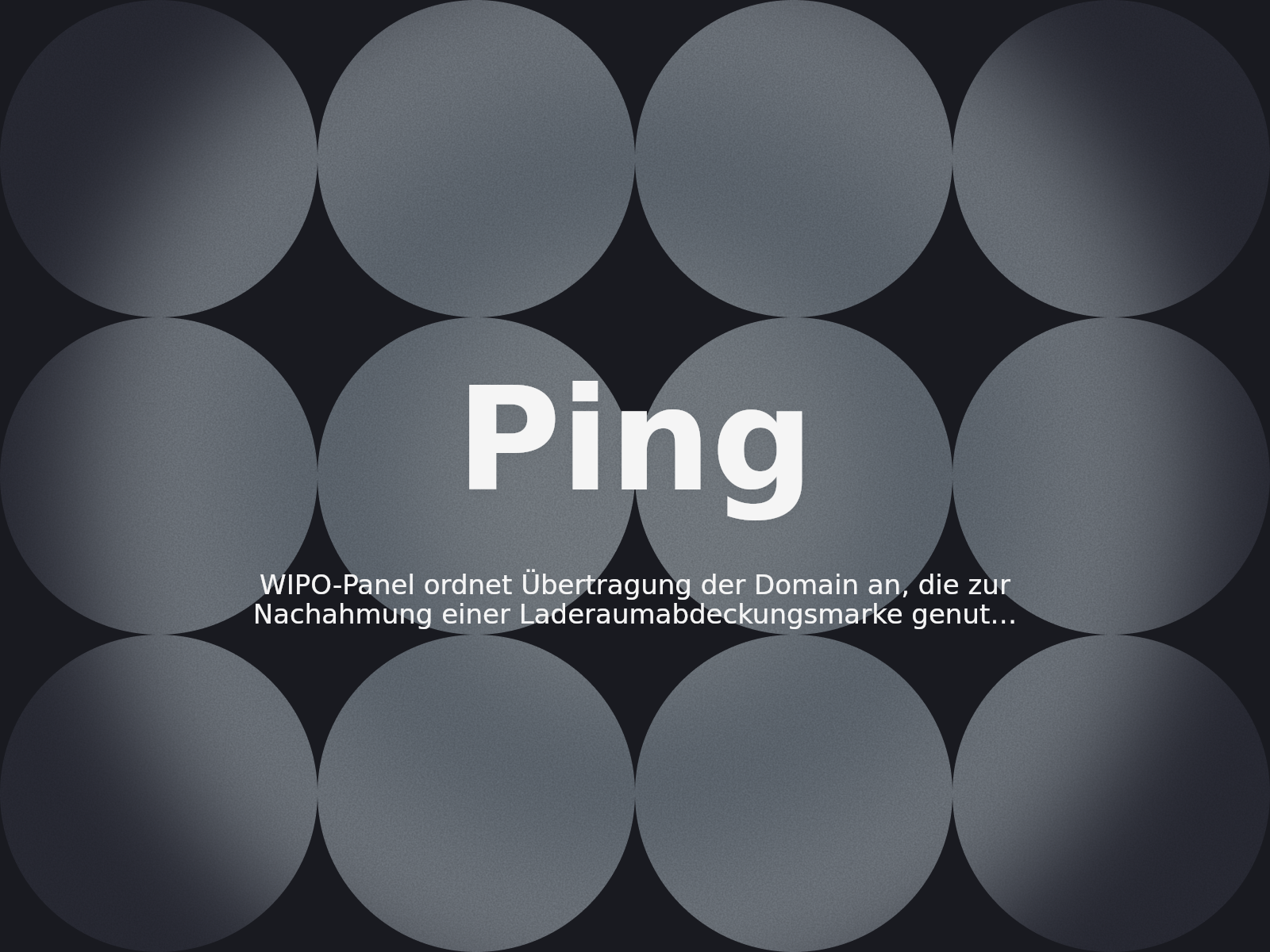 WIPO-Panel ordnet Übertragung der Domain an, die zur Nachahmung einer Laderaumabdeckungsmarke genutzt wurde