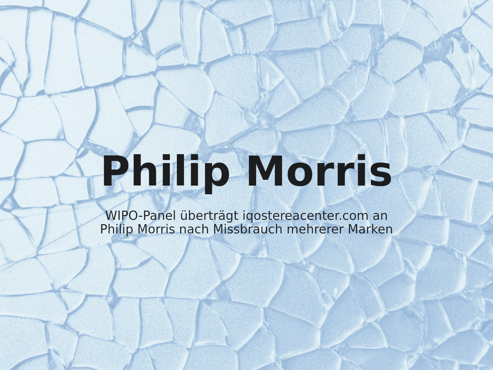 WIPO-Panel überträgt iqostereacenter.com an Philip Morris nach Missbrauch mehrerer Marken