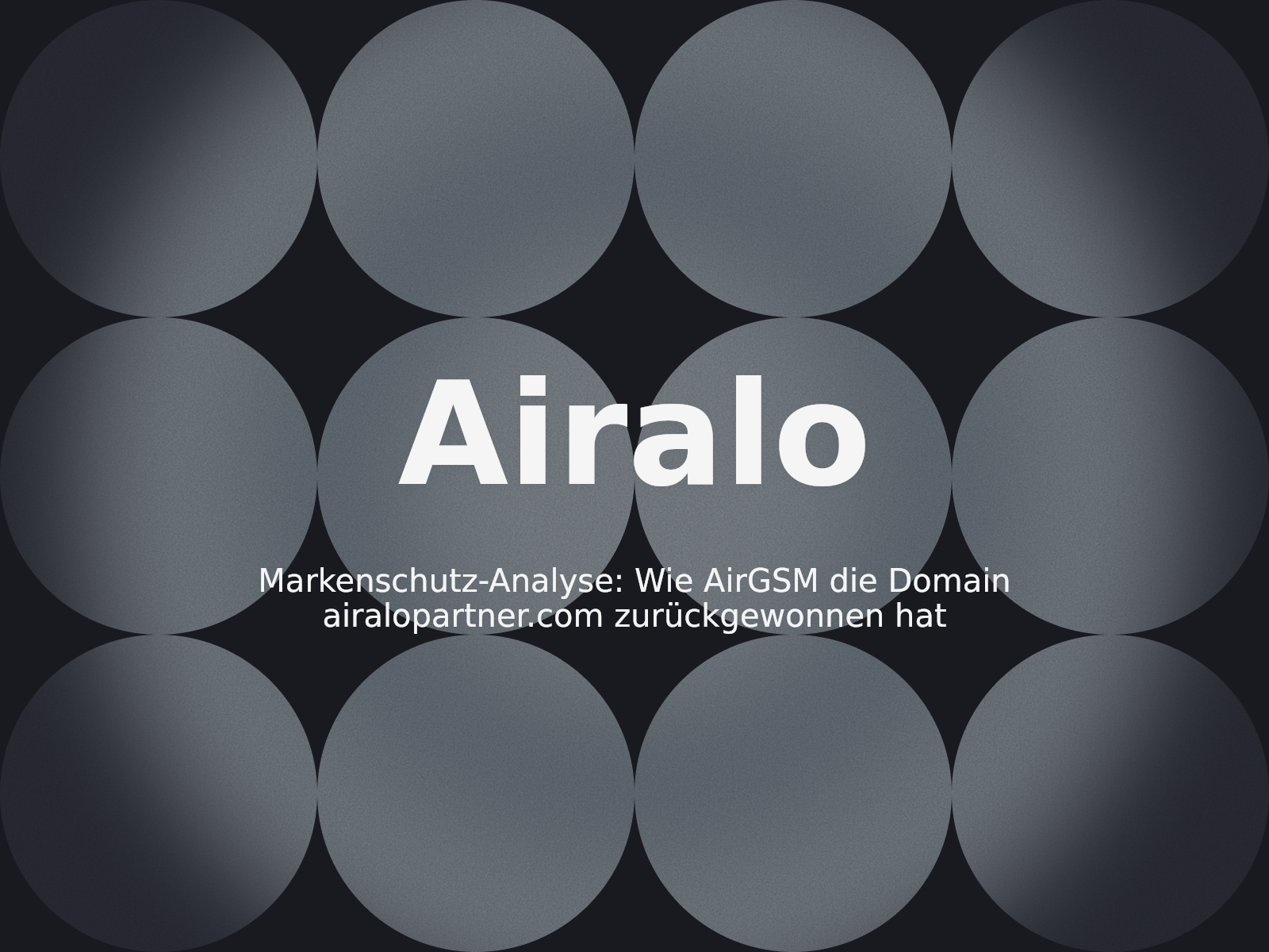 Markenschutz-Analyse: Wie AirGSM die Domain airalopartner.com zurückgewonnen hat