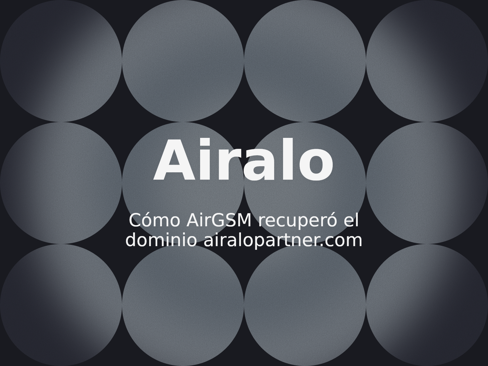 Cómo AirGSM recuperó el dominio airalopartner.com
