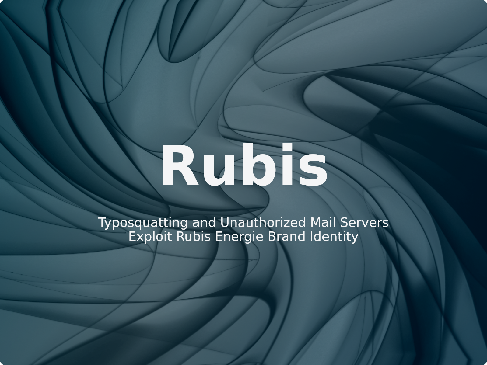 Typosquatting and Unauthorized Mail Servers Exploit Rubis Energie Brand Identity