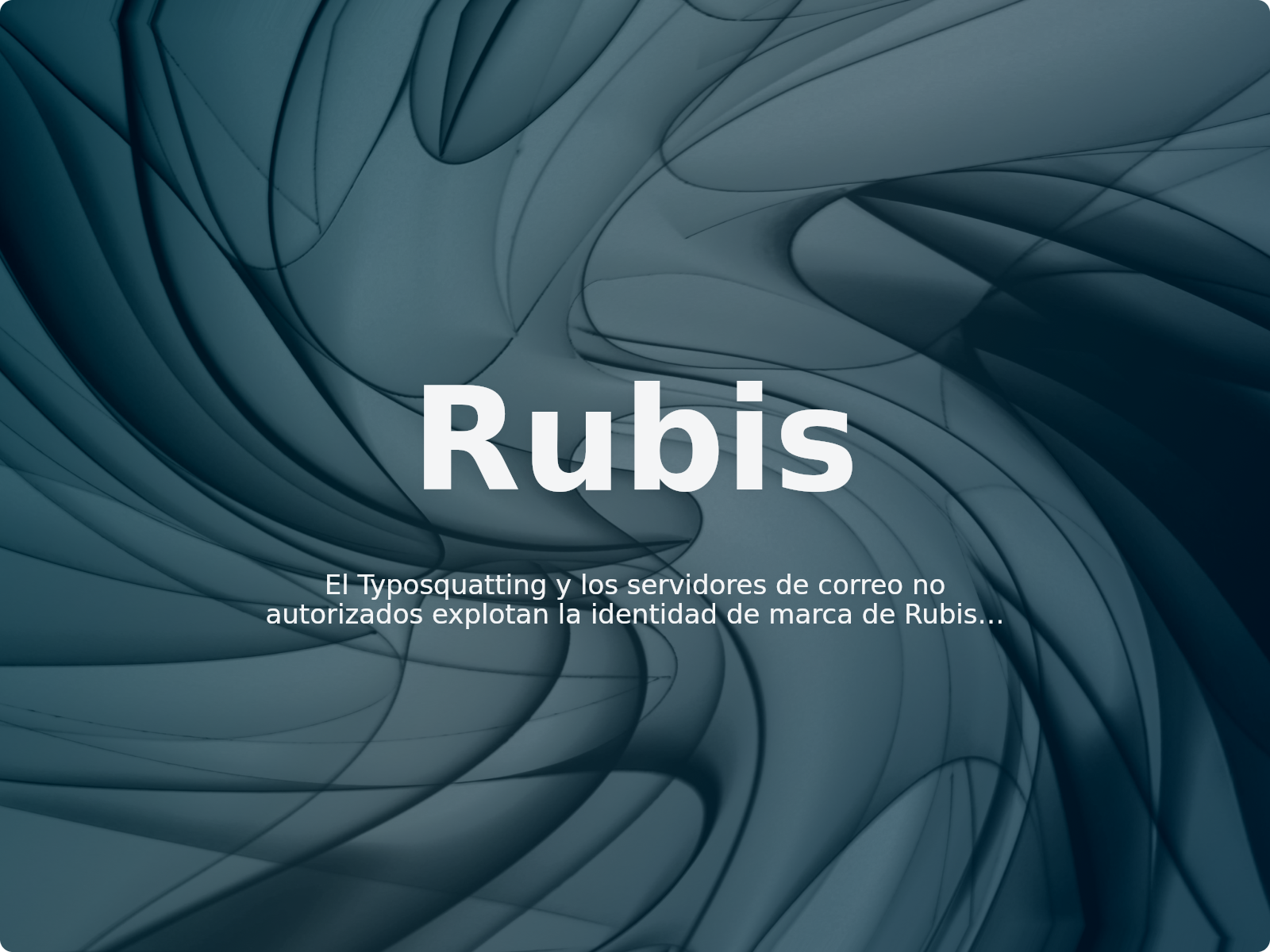 El Typosquatting y los servidores de correo no autorizados explotan la identidad de marca de Rubis Energie