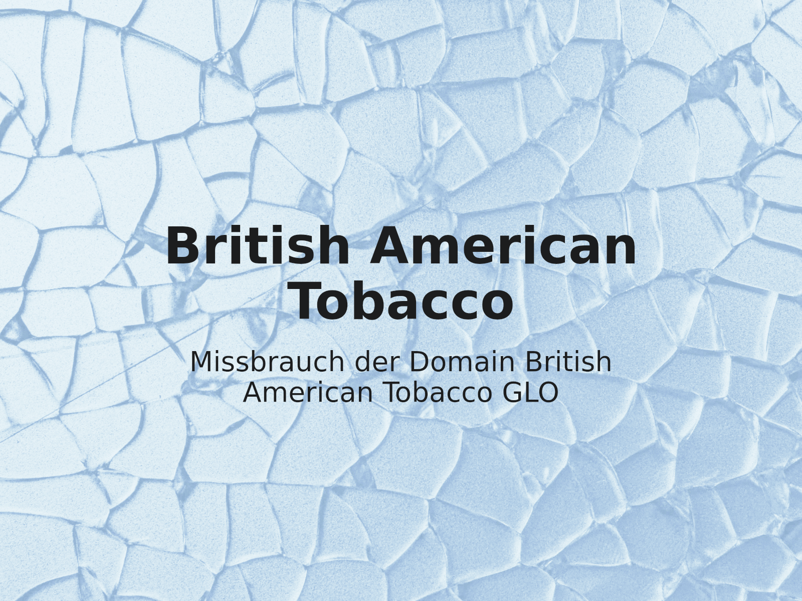Missbrauch der Domain British American Tobacco GLO
