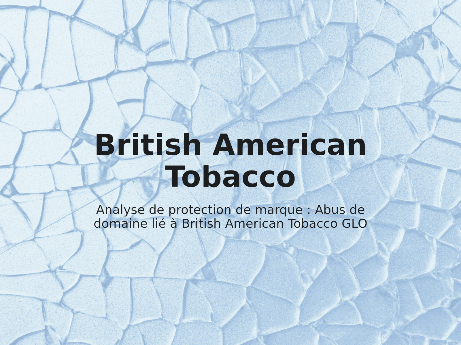 Analyse de protection de marque : Abus de domaine lié à British American Tobacco GLO