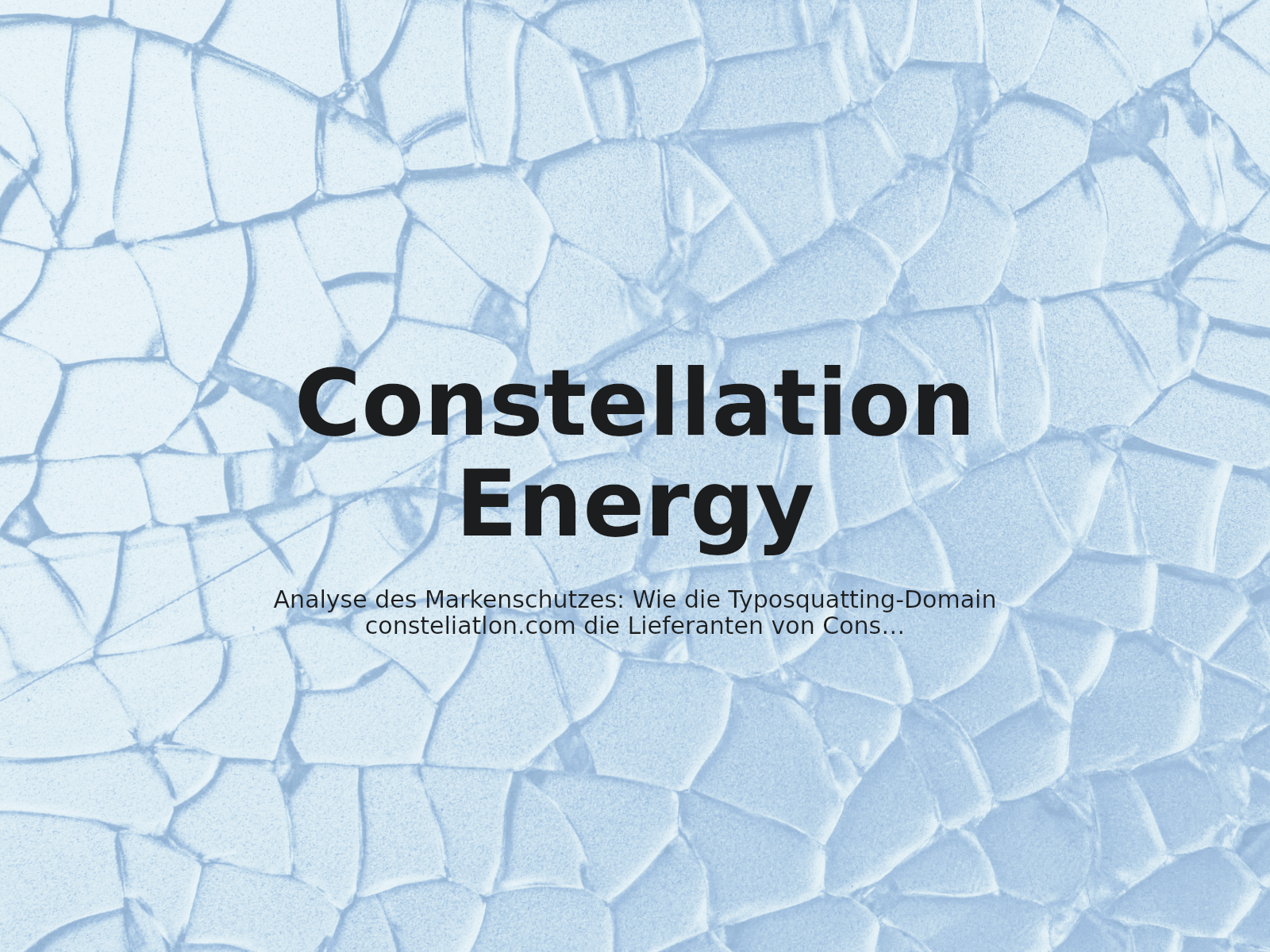 Analyse des Markenschutzes: Wie die Typosquatting-Domain consteliatlon.com die Lieferanten von Constellation Energy ins Visier nahm