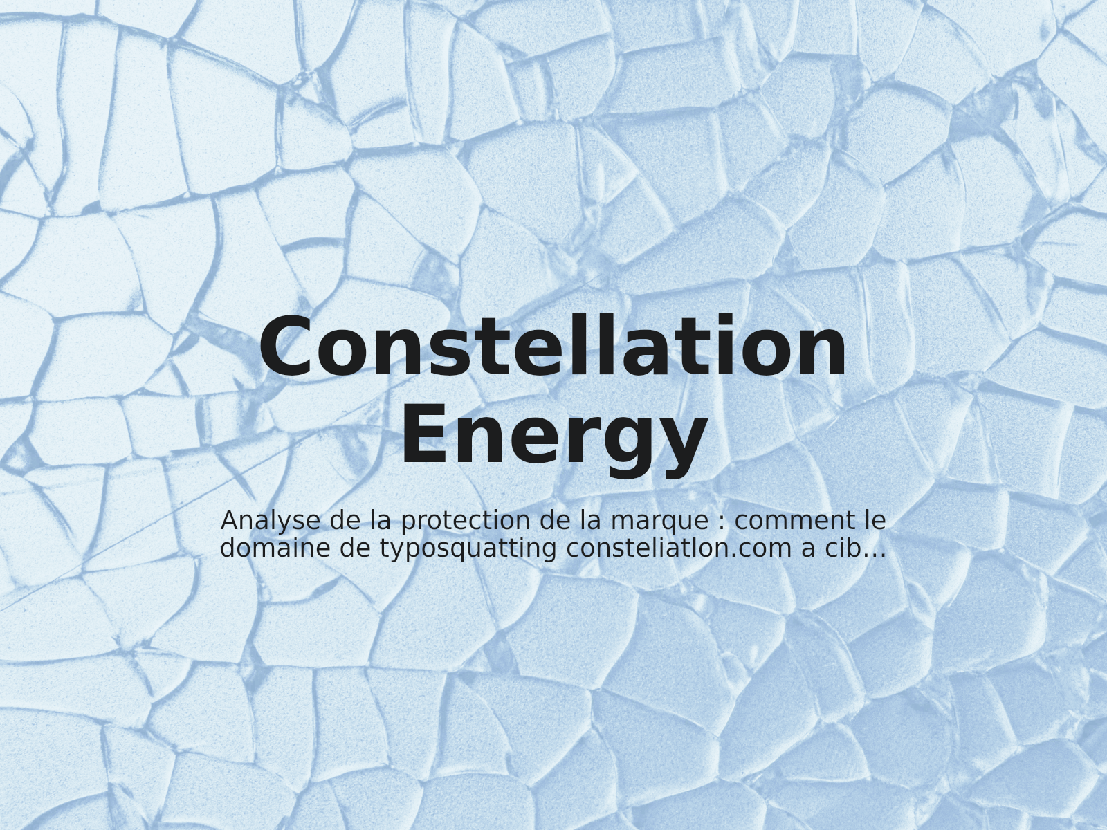 Analyse de la protection de la marque : comment le domaine de typosquatting consteliatlon.com a ciblé les fournisseurs de Constellation Energy