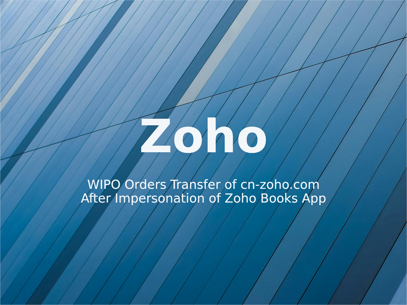 WIPO Orders Transfer of cn-zoho.com After Impersonation of Zoho Books App