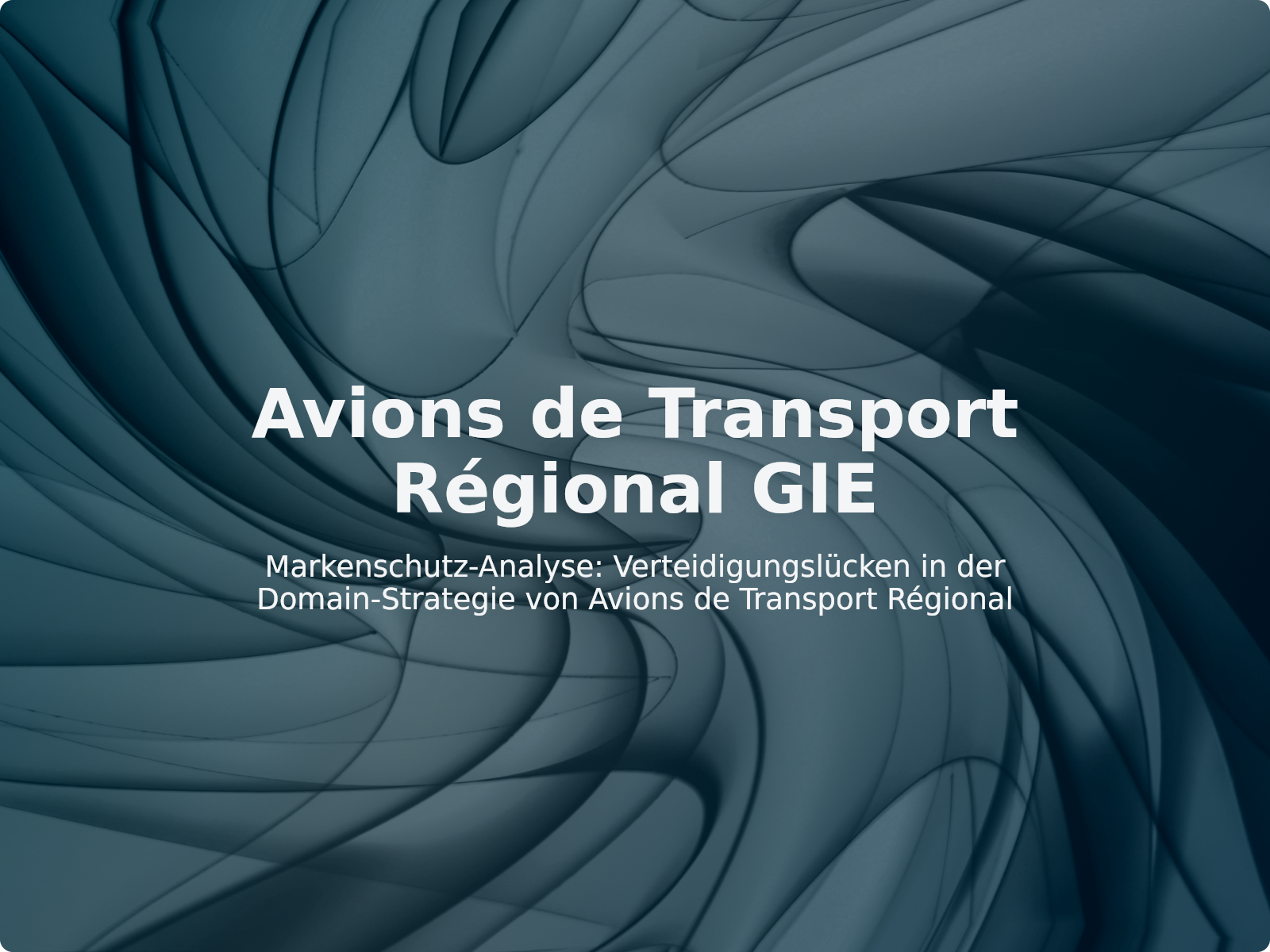 Markenschutz-Analyse: Verteidigungslücken in der Domain-Strategie von Avions de Transport Régional