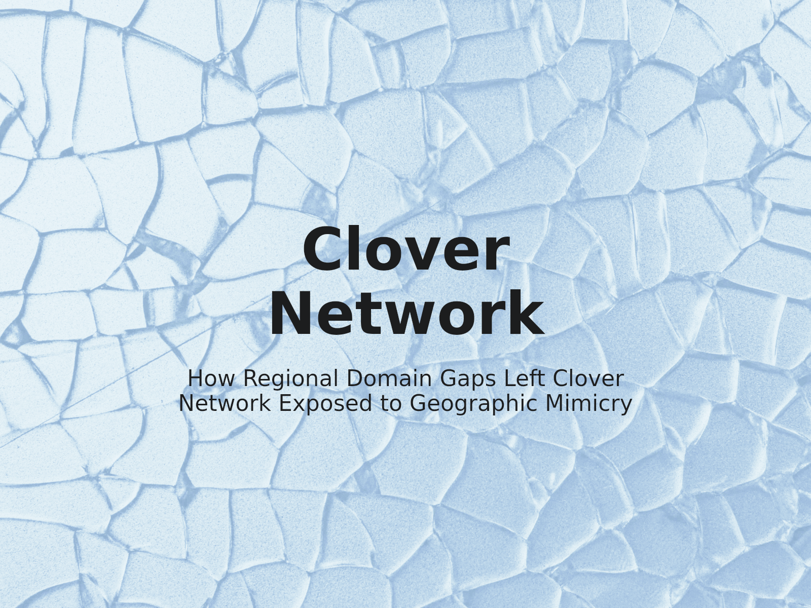 How Regional Domain Gaps Left Clover Network Exposed to Geographic Mimicry