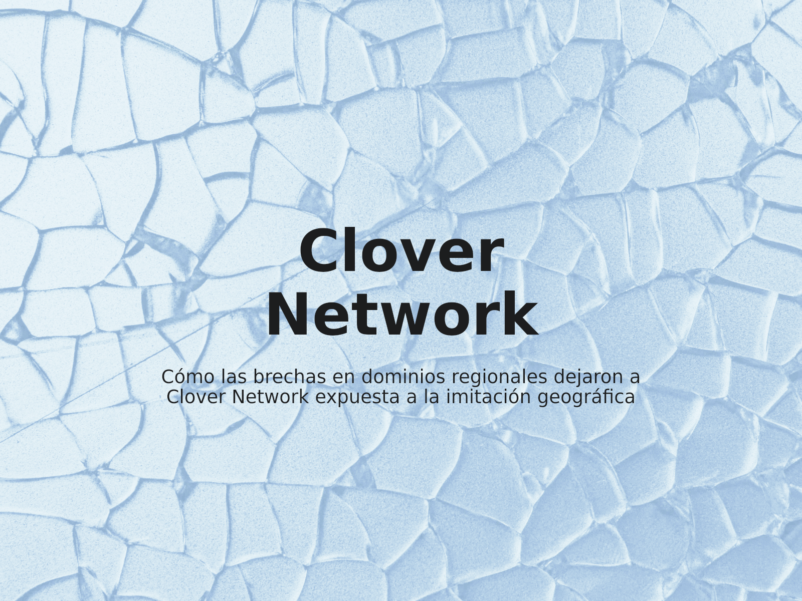 Cómo las brechas en dominios regionales dejaron a Clover Network expuesta a la imitación geográfica