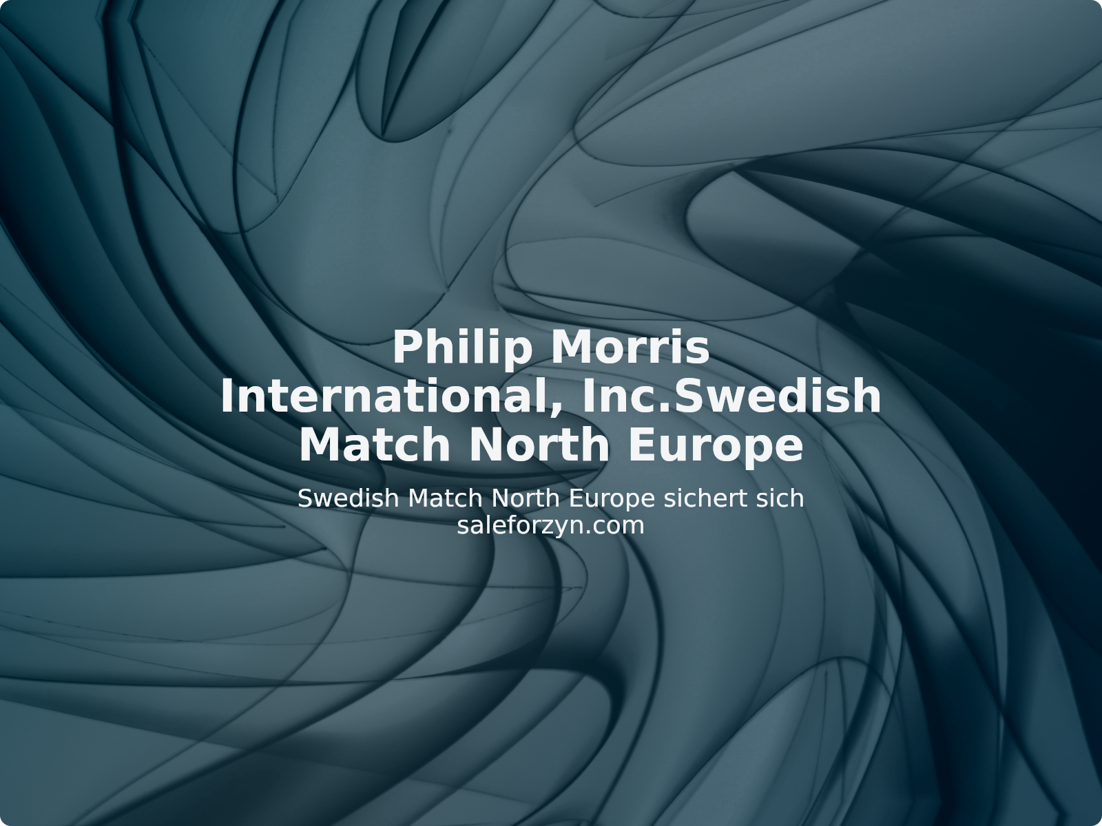 Swedish Match North Europe sichert sich saleforzyn.com