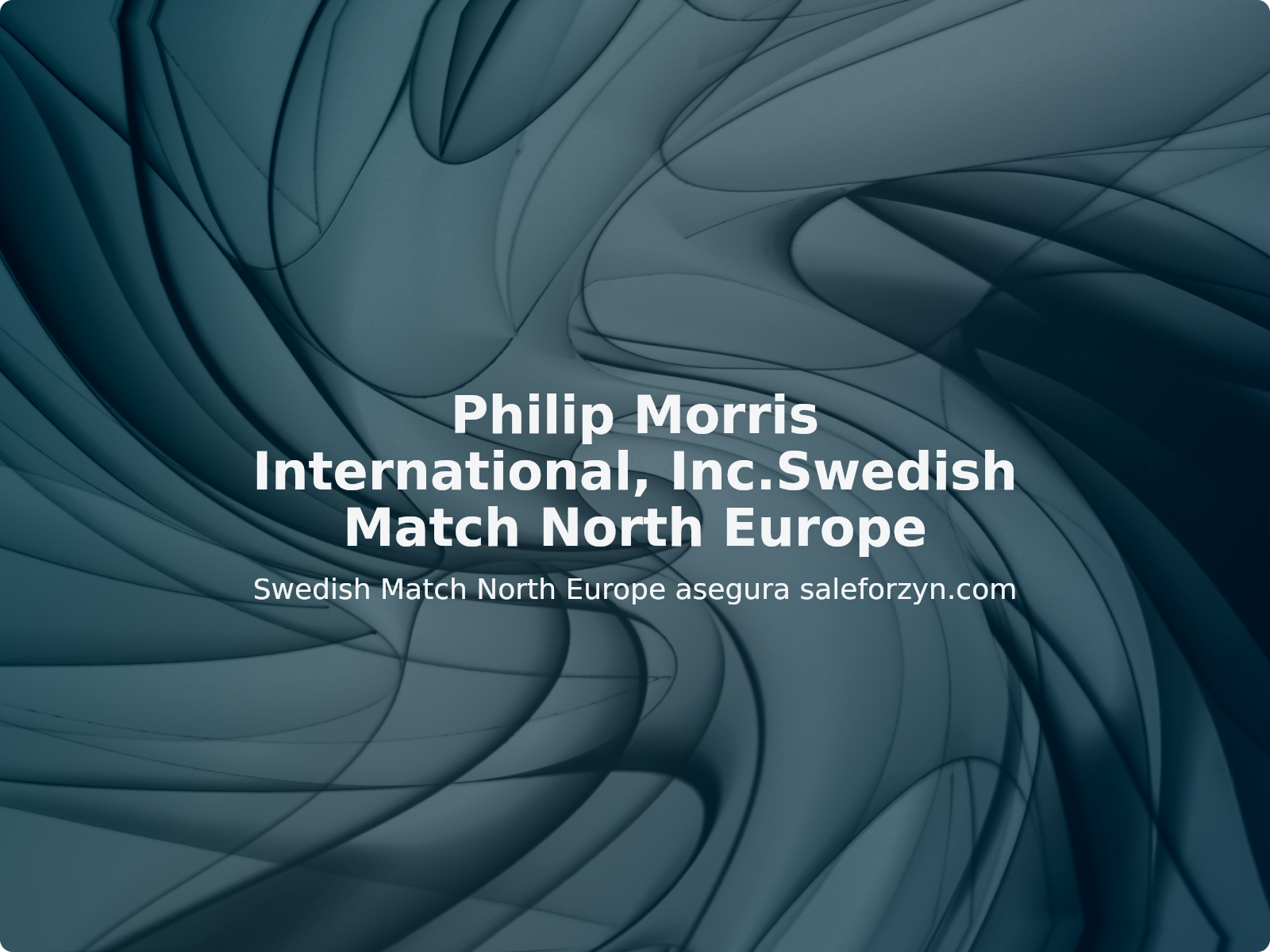 Swedish Match North Europe asegura saleforzyn.com