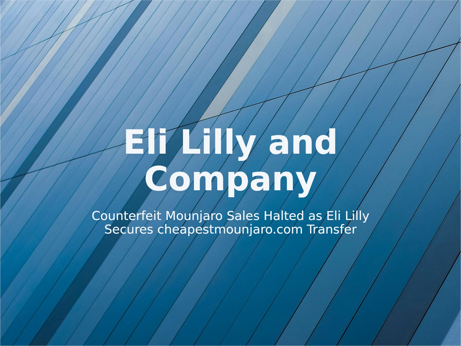 Counterfeit Mounjaro Sales Halted as Eli Lilly Secures cheapestmounjaro.com Transfer