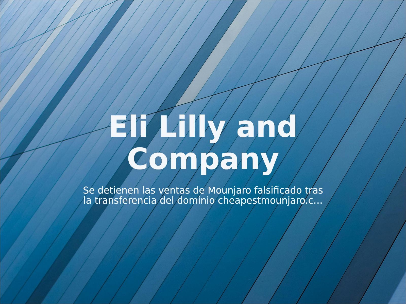 Se detienen las ventas de Mounjaro falsificado tras la transferencia del dominio cheapestmounjaro.com a Eli Lilly