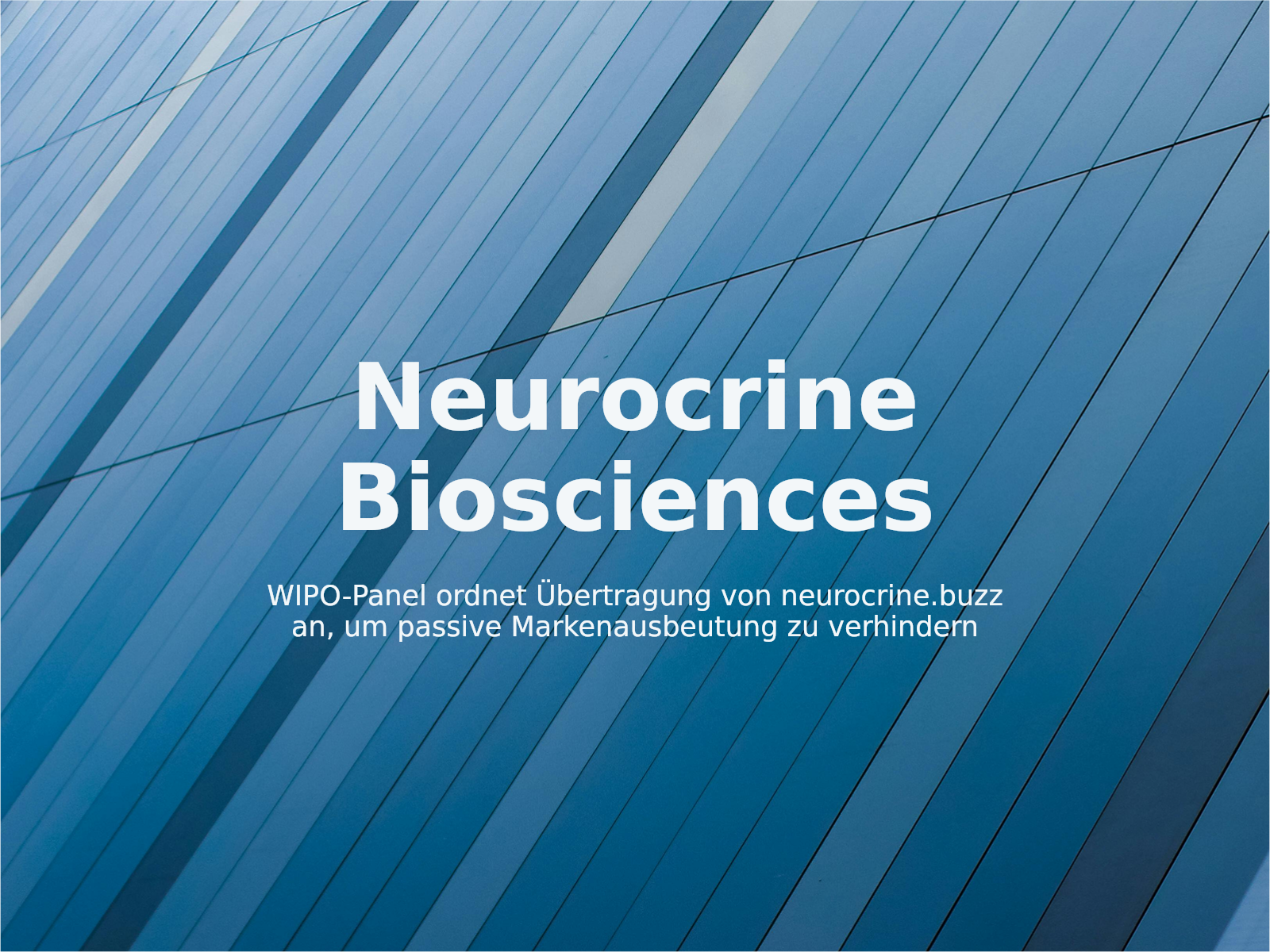 WIPO-Panel ordnet Übertragung von neurocrine.buzz an, um passive Markenausbeutung zu verhindern