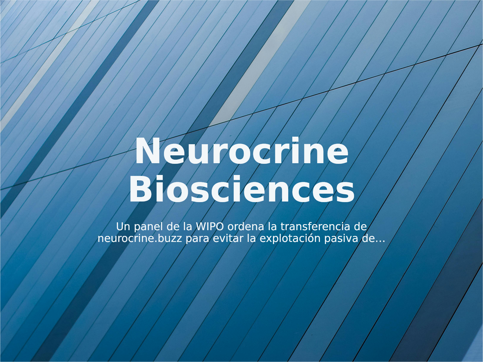 Un panel de la WIPO ordena la transferencia de neurocrine.buzz para evitar la explotación pasiva de la marca