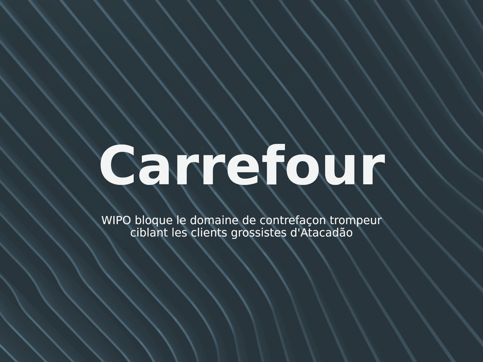 WIPO bloque le domaine de contrefaçon trompeur ciblant les clients grossistes d’Atacadão