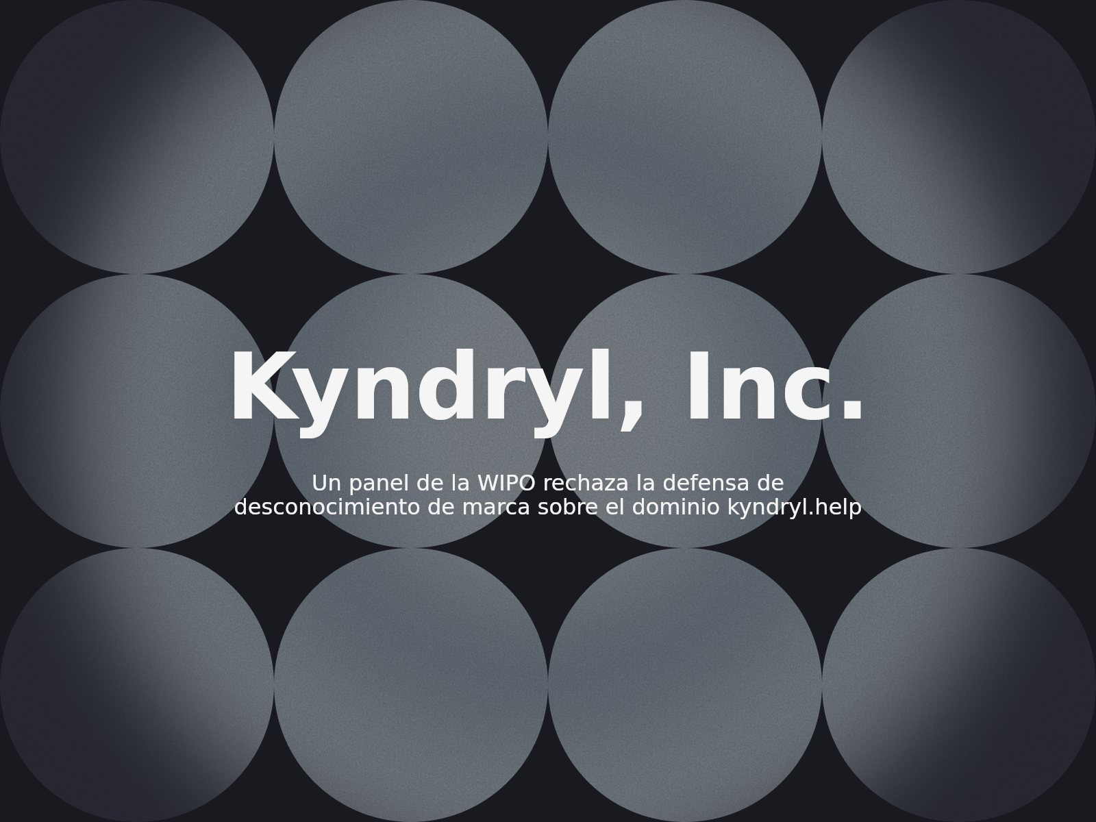 Un panel de la WIPO rechaza la defensa de desconocimiento de marca sobre el dominio kyndryl.help