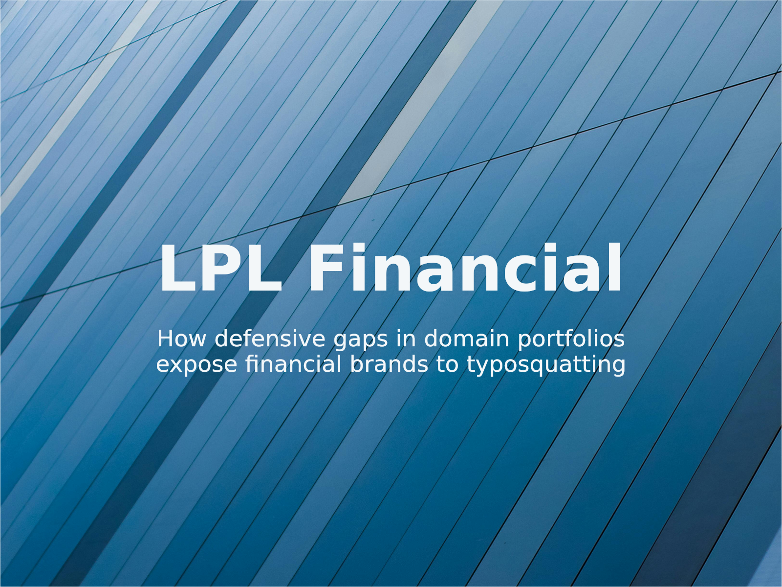 Typosquatting Exposure in Financial Services: LPL Financial LLC v. OOLYE C