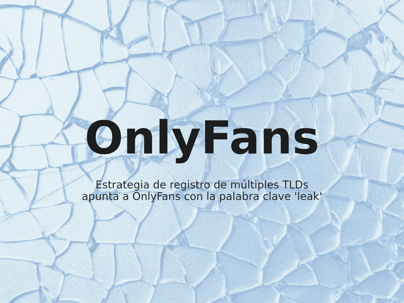 Estrategia de registro de múltiples TLDs apunta a OnlyFans con la palabra clave ‘leak’