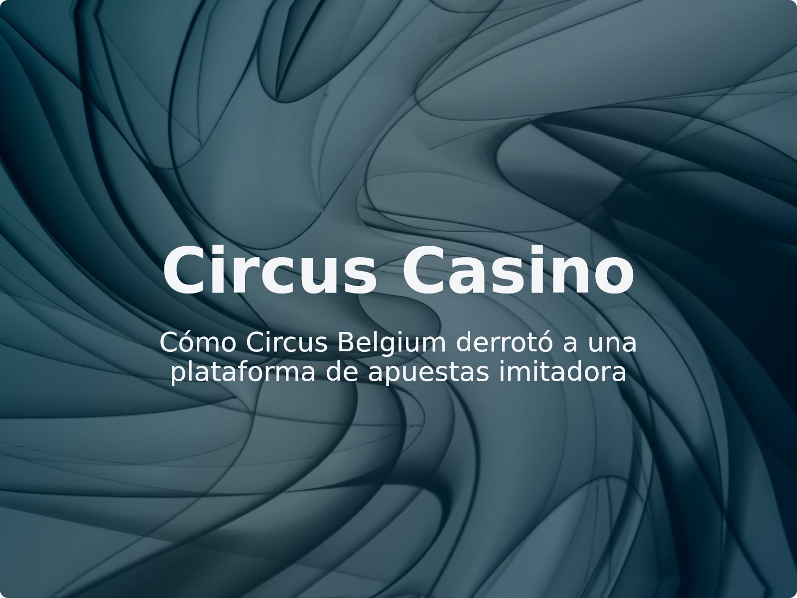 Cómo Circus Belgium derrotó a una plataforma de apuestas imitadora