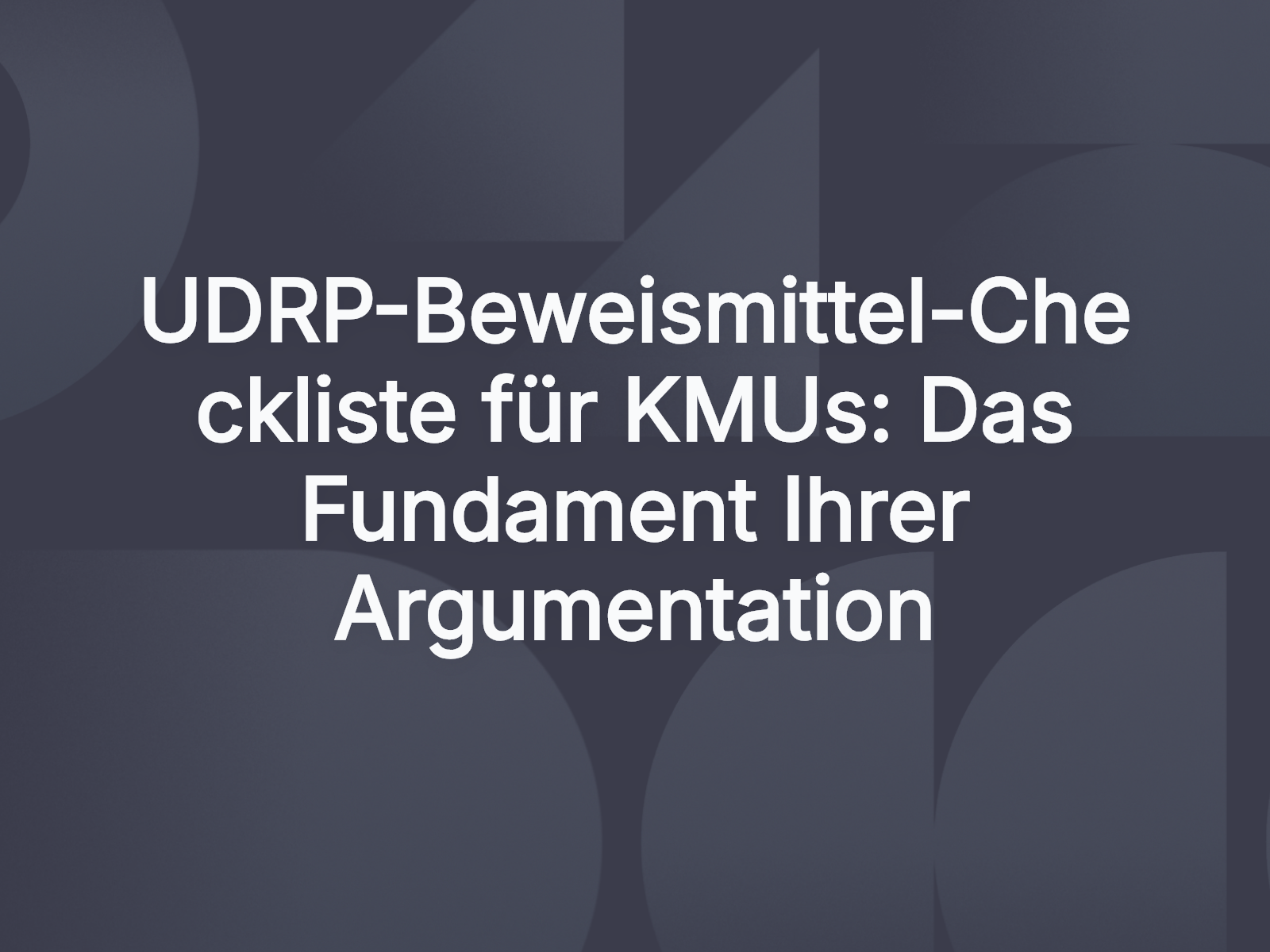 UDRP-Beweismittel-Checkliste für KMUs: Das Fundament Ihrer Argumentation