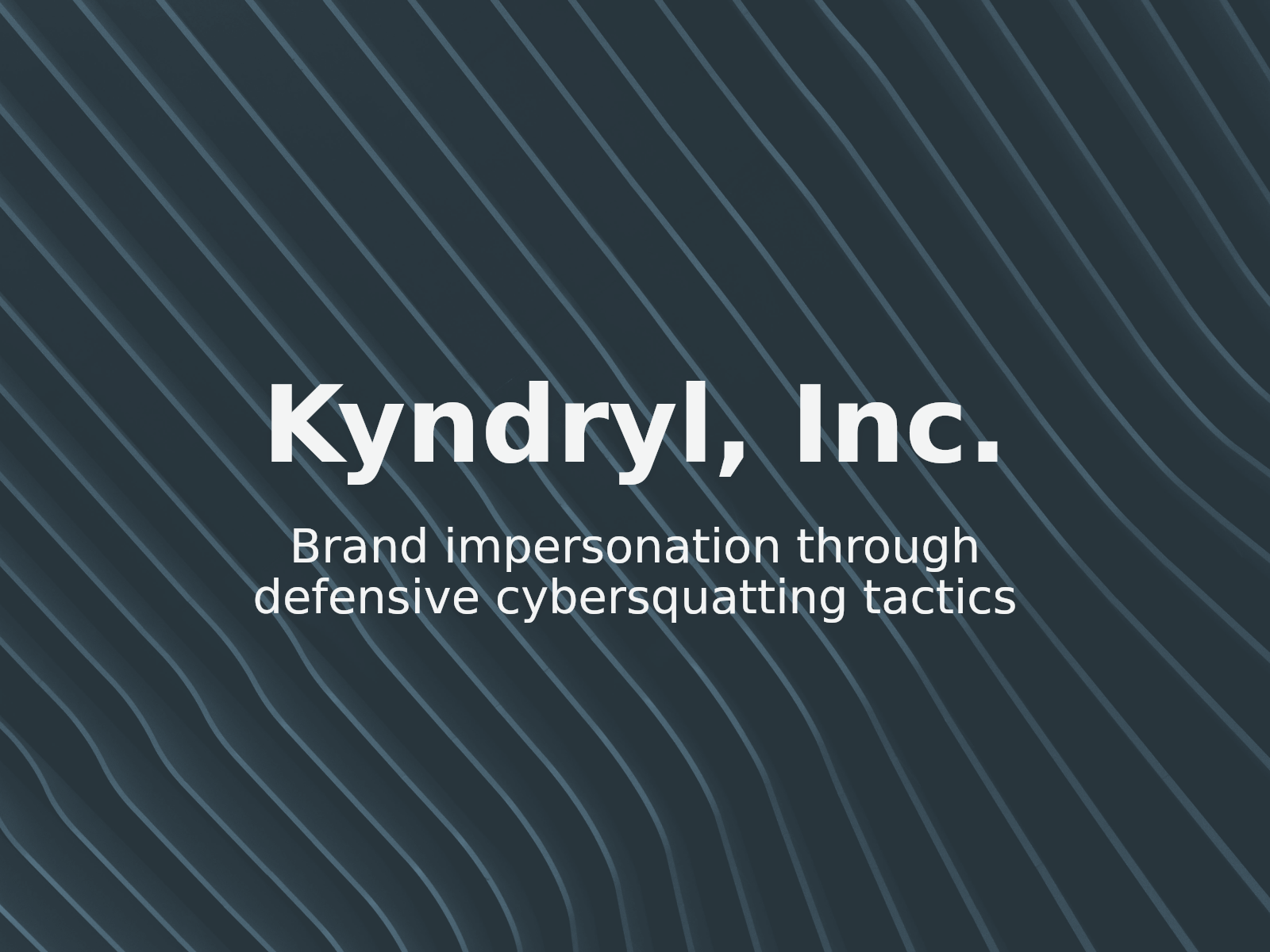 Securing Brand Integrity: Case Study of Unauthorized Kyndryl Domain Use