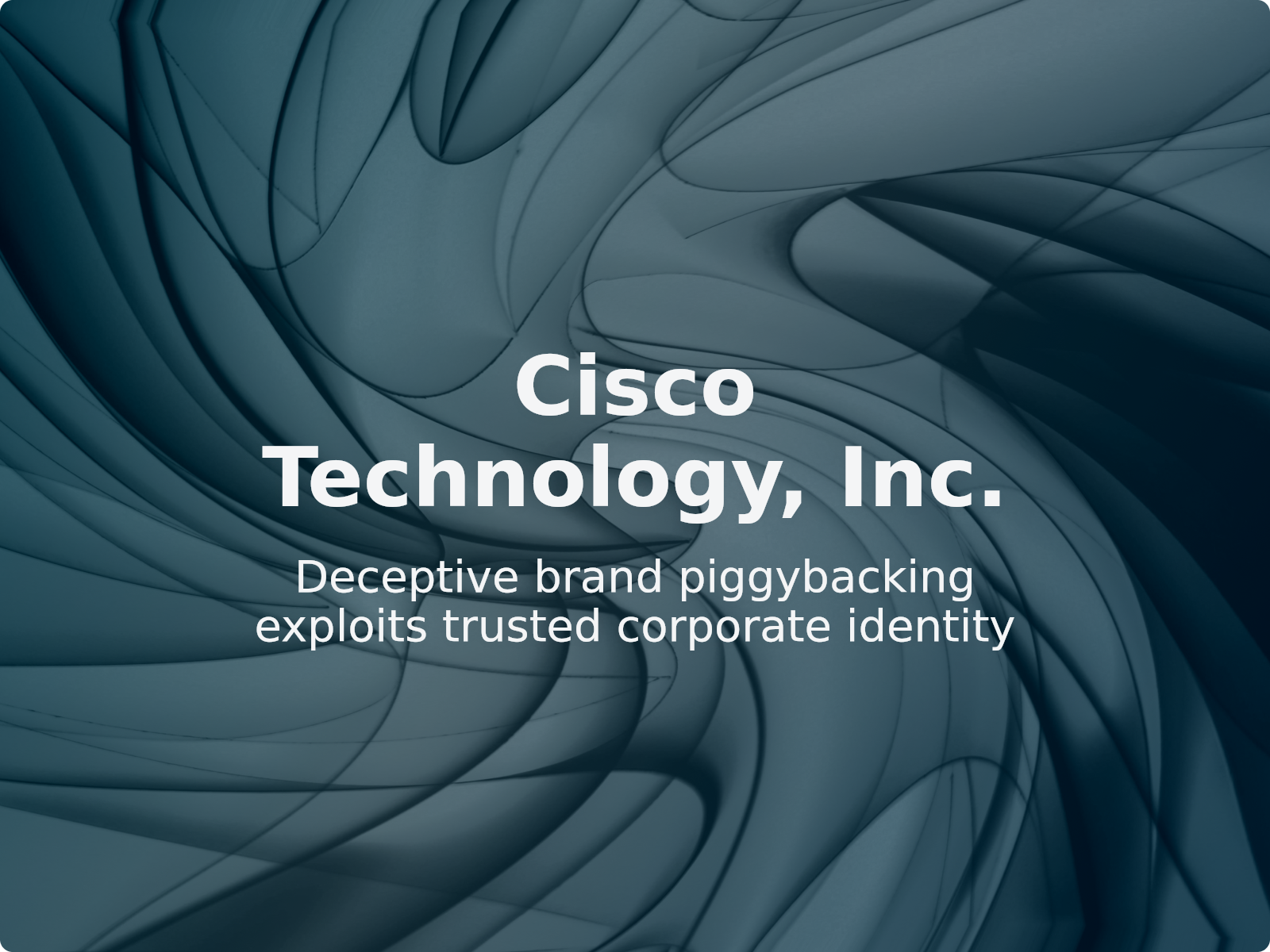Protecting Cisco’s Brand Against Unauthorized Domain Mimicry