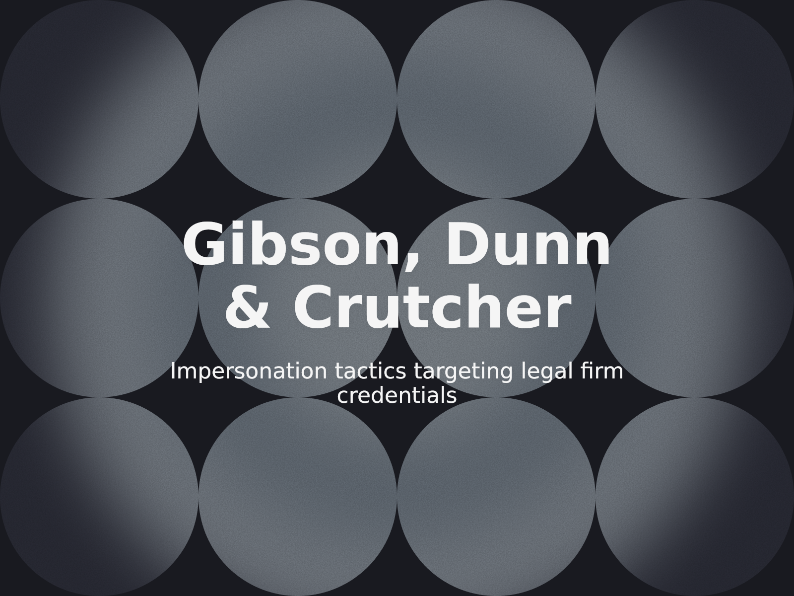 Addressing Domain Impersonation Risks at Gibson, Dunn & Crutcher
