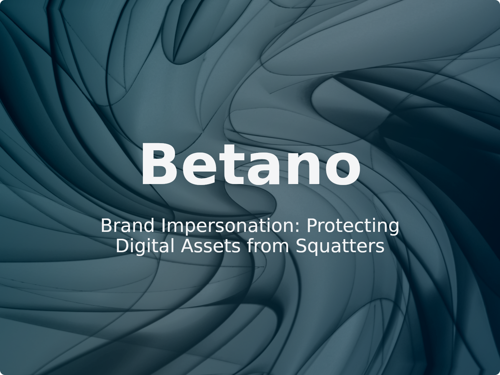 Protecting the BETANO Brand Against Deceptive Domain Impersonation