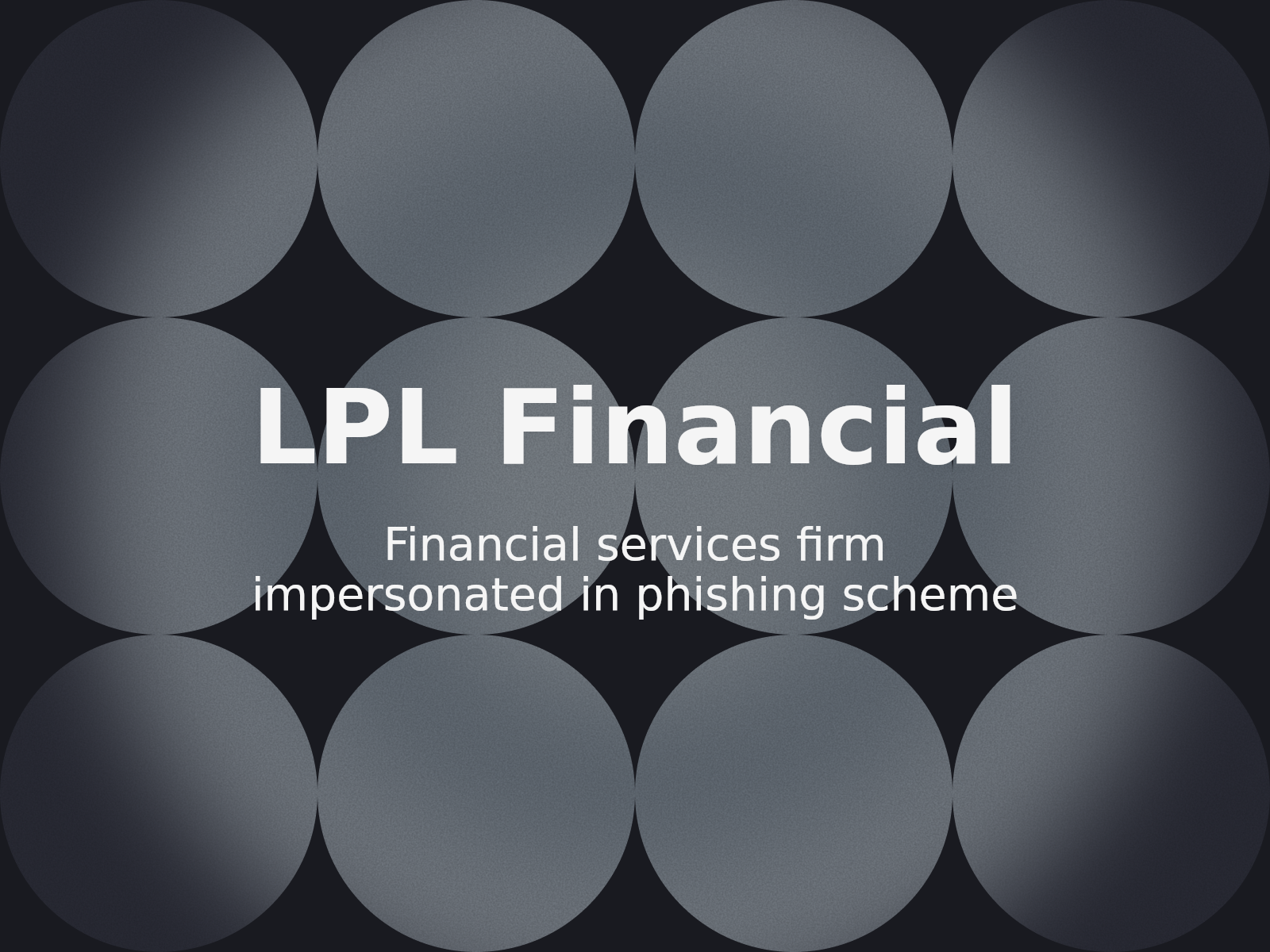 Defending Against Financial Brand Impersonation: The LPL Financial LLC Dispute